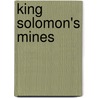 King Solomon's Mines by Rider H. Haggard