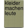 Kleider machen Leute door Gottfried Keller