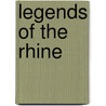Legends of the Rhine door Helene Adeline Guerber