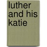 Luther And His Katie door Maccuish Dolina