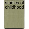 Studies of Childhood door James Sully