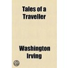 Tales Of A Traveller door Washington Irving