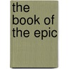 The Book of the Epic by Helene Adeline Guerber