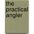 The Practical Angler