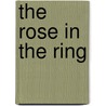 The Rose In The Ring door George Barr McCutechon