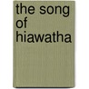 The Song of Hiawatha door Henry Wadsworth Longfellow
