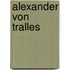 Alexander Von Tralles