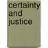Certainty And Justice