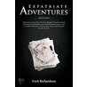 Expatriate Adventures by Fred Richardson