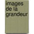Images De La Grandeur