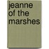 Jeanne Of The Marshes