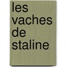 Les vaches de Staline by Sofi Oksanen