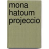 Mona Hatoum Projeccio door Rosa Maria Malet