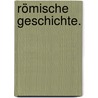Römische Geschichte. by Barthold Georg Niebuhr