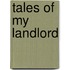 Tales of My Landlord