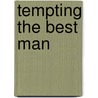 Tempting the Best Man by J. Lynn