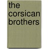 The Corsican Brothers door Fils Alexandre Dumas