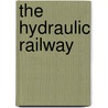 The Hydraulic Railway door J.G. Shuttleworth