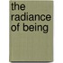 The Radiance of Being