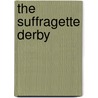 The Suffragette Derby door Michael Tanner