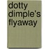 Dotty Dimple's Flyaway