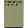 Erzählungen, Volume 1 door Franz Lubojatzky