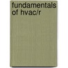 Fundamentals Of Hvac/R by Carter Stanfield