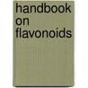 Handbook on Flavonoids door Kazuya Yamane
