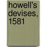 Howell's Devises, 1581 by Walter Alexander Raleigh