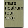 Mare Nostrum (Our Sea) door Vicente Blasco Ibañez