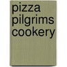 Pizza Pilgrims Cookery by Thom Elliot
