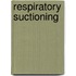 Respiratory Suctioning