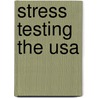 Stress Testing The Usa door John Rennie Short