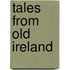 Tales From Old Ireland
