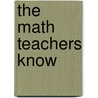 The Math Teachers Know door Moshe Renert