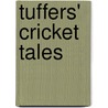 Tuffers' Cricket Tales by Phil Tufnell