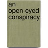 An Open-Eyed Conspiracy door William Dean Howells
