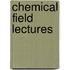 Chemical Field Lectures