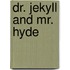 Dr. Jekyll and Mr. Hyde