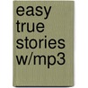 Easy True Stories W/Mp3 door Sandra Heyer