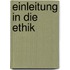 Einleitung in Die Ethik