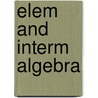 Elem and Interm Algebra door Marvin L. Bittinger