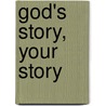 God's Story, Your Story by Zondervan