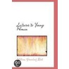 Lectures To Young Women door William Greenleaf Eliot