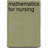 Mathematics For Nursing door Media Concept