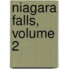Niagara Falls, Volume 2 door Daniel M. Dumych