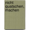 Nicht Quatschen, Machen by Klaus Hinrichsen