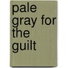 Pale Gray for the Guilt door John D. MacDonald