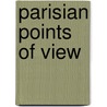 Parisian Points Of View door Ludovic Halevy