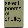 Select Poems of Shelley door Percy Bysshe Shelley